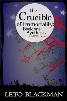 The Crucible of Immortality: Book One: Synthesis Read online