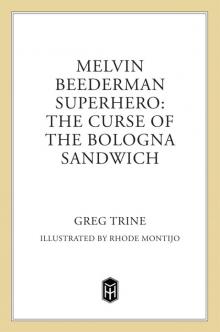 The Curse of the Bologna Sandwich (Melvin Beederman, Superhero) Read online