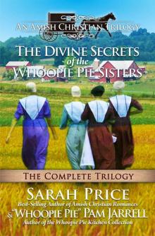 The Divine Secrets of the Whoopie Pie Sisters: The Complete Trilogy Read online