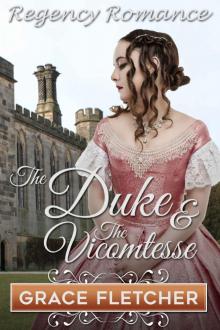 The Duke and the Vicomtesse: (Clean & Wholesome Regency Romance Book) Read online