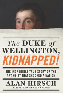 The Duke of Wellington, Kidnapped! Read online