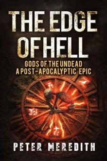 The Edge of Hell: Gods of the Undead A Post-Apocalyptic Epic Read online