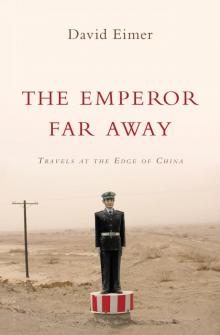 The Emperor Far Away Read online