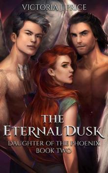 The Eternal Dusk (Daughter of the Phoenix Book Two)