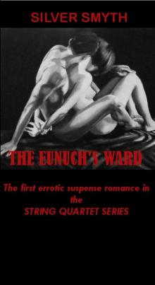 The Eunuch's Ward (The String Quartet)