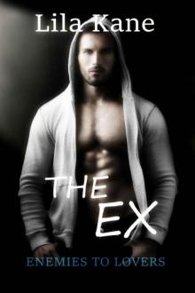The Ex (Enemies to Lovers Book 2) Read online