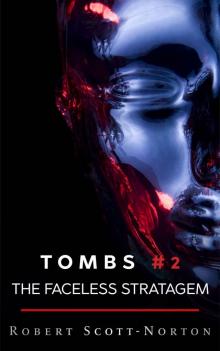 The Faceless Stratagem (Tombs Book 2) Read online