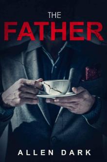 The Father_A Dark Cannibalistic Thriller Read online