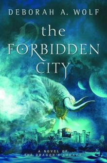 The Forbidden City (The Dragon's Legacy Book 2) Read online