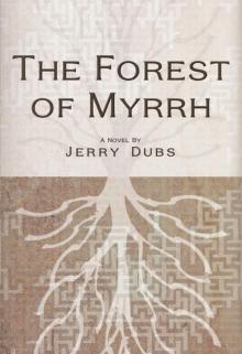 The Forest of Myrrh (Imhotep Book 3) Read online