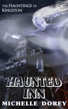 The Haunted Inn (Haunted House Ghost Story): The Hauntings of Kingston Read online