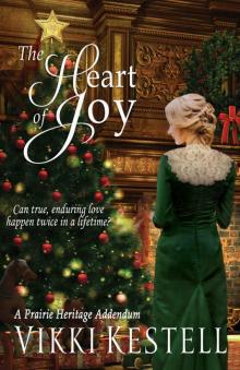 The Heart of Joy: A Short Story (A Prairie Heritage Book 8)