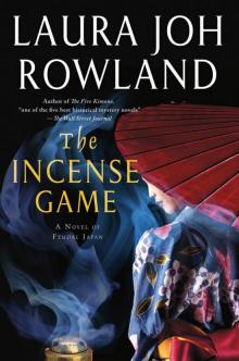 The Incense Game: A Novel of Feudal Japan Read online