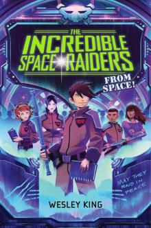 The Incredible Space Raiders from Space! Read online