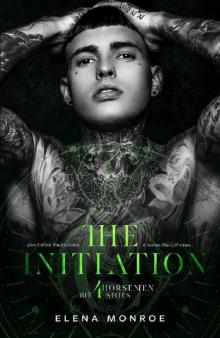 THE INITIATION: Secret Society Dark Romance (4Horsemen Series Book 1) Read online