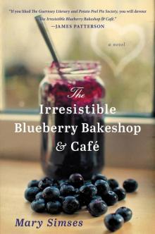 The Irresistible Blueberry Bakeshop & Cafe Read online