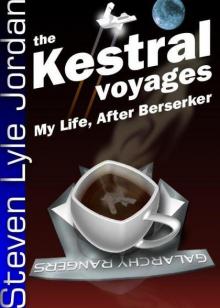 The Kestral Voyages: My Life, After Berserker