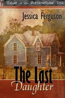 The Last Daughter (Tales of the Scrimshaw Doll)