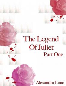 The Legend of Juliet: Part One (A Vampire Dystopia) (Finding Freedom Novellas)