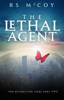 The Lethal Agent (The Extraction Files Book 2) Read online