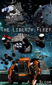 The Liberty Fleet Trilogy (War of Alien Aggression, box set two) Read online