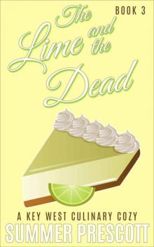 The Lime and the Dead: A Key West Culinary Cozy - Book 3 Read online