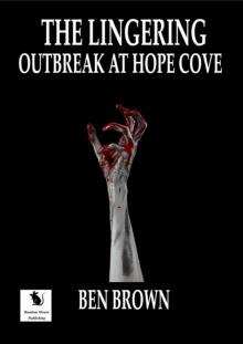 The Lingering Outbreak At Hope Cove