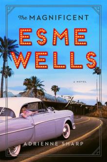 The Magnificent Esme Wells Read online