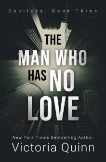 The Man Who Has No Love (Soulless Book 3) Read online