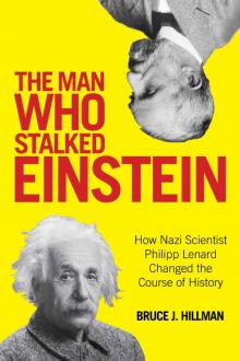 The Man Who Stalked Einstein