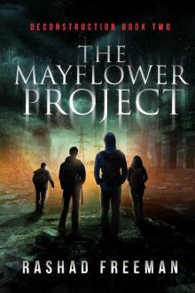 The Mayflower Project: Deconstruction Book Two (A Post-Apocalyptic Thriller) Read online