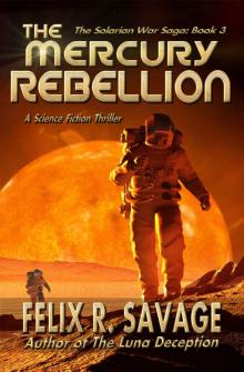The Mercury Rebellion: A Science Fiction Thriller (The Solarian War Saga Book 3) Read online