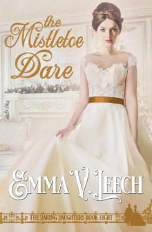The Mistletoe Dare (Daring Daughters Book 8) Read online