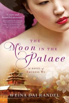 The Moon in the Palace (The Empress of Bright Moon Duology) Read online