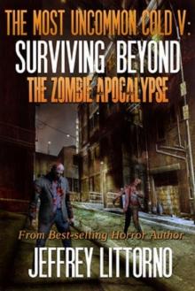The Most Uncommon Cold (Book 5): Surviving Beyond the Zombie Apocalypse Read online