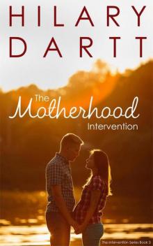 The Motherhood Intervention: Book 3 in the Intervention Series