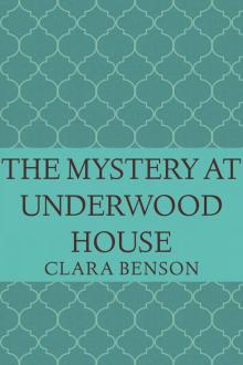 The Mystery at Underwood House Read online