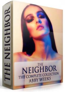 The Neighbor [The Complete Collection] Read online