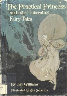 THE PRACTICAL PRINCESS and Other Liberating Fairy Tales Read online