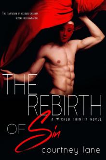 The Rebirth of Sin (Wicked Trinity Book 2) Read online