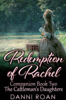 The Redemption of Rachel: Companion Book Two: The Cattlman's Daughters Read online