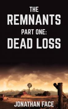 The Remnants (Book 1): Dead Loss Read online