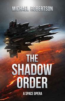 The Shadow Order: A Space Opera Read online