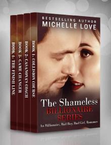 The Shameless Billionaire Series: Billionaire Romance Box Set (An Alpha-Male, Billionaire, Bad Boy, Bad Girl, Romance) Read online