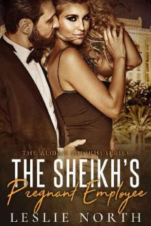 The Sheikh's Pregnant Employee (Almasi Sheikhs Book 3) Read online
