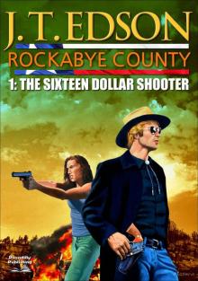 The Sixteen Dollar Shooter (A Rockabye County Western Book 1)