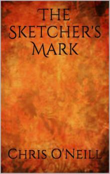 The Sketcher's Mark (Lara McBride Thrillers Book 1)