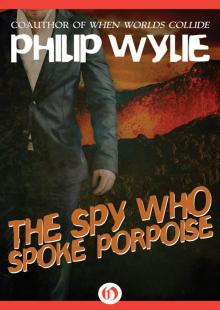 The Spy Who Spoke Porpoise Read online