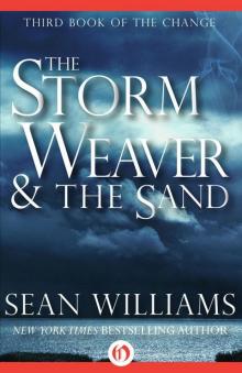 The Storm Weaver & the Sand (Books of the Change) Read online