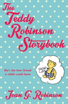 The Teddy Robinson Storybook Read online